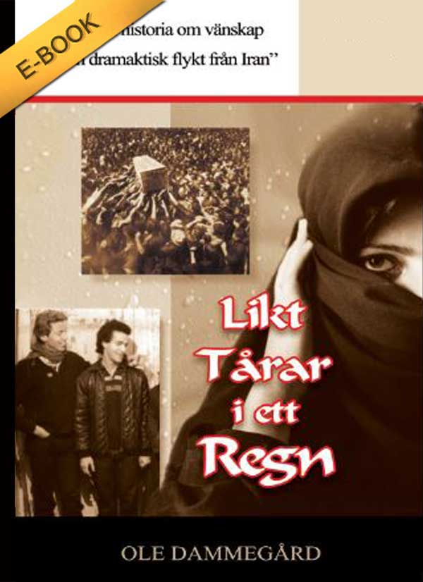Likt Tårar i ett Regn – Flykten från Iran