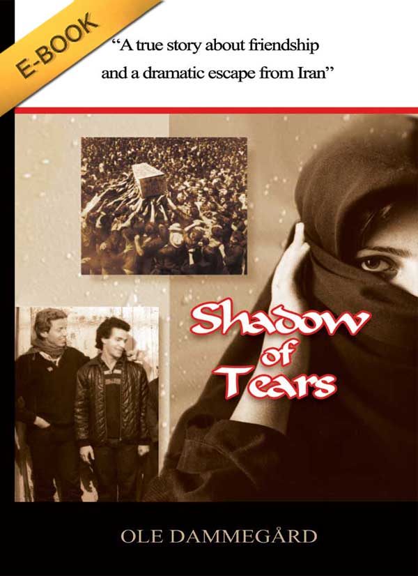Shadow of Tears – the Escape from Iran
