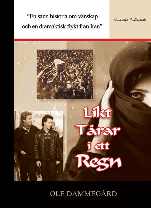 Likt Tårar i ett Regn – Flykten från Iran